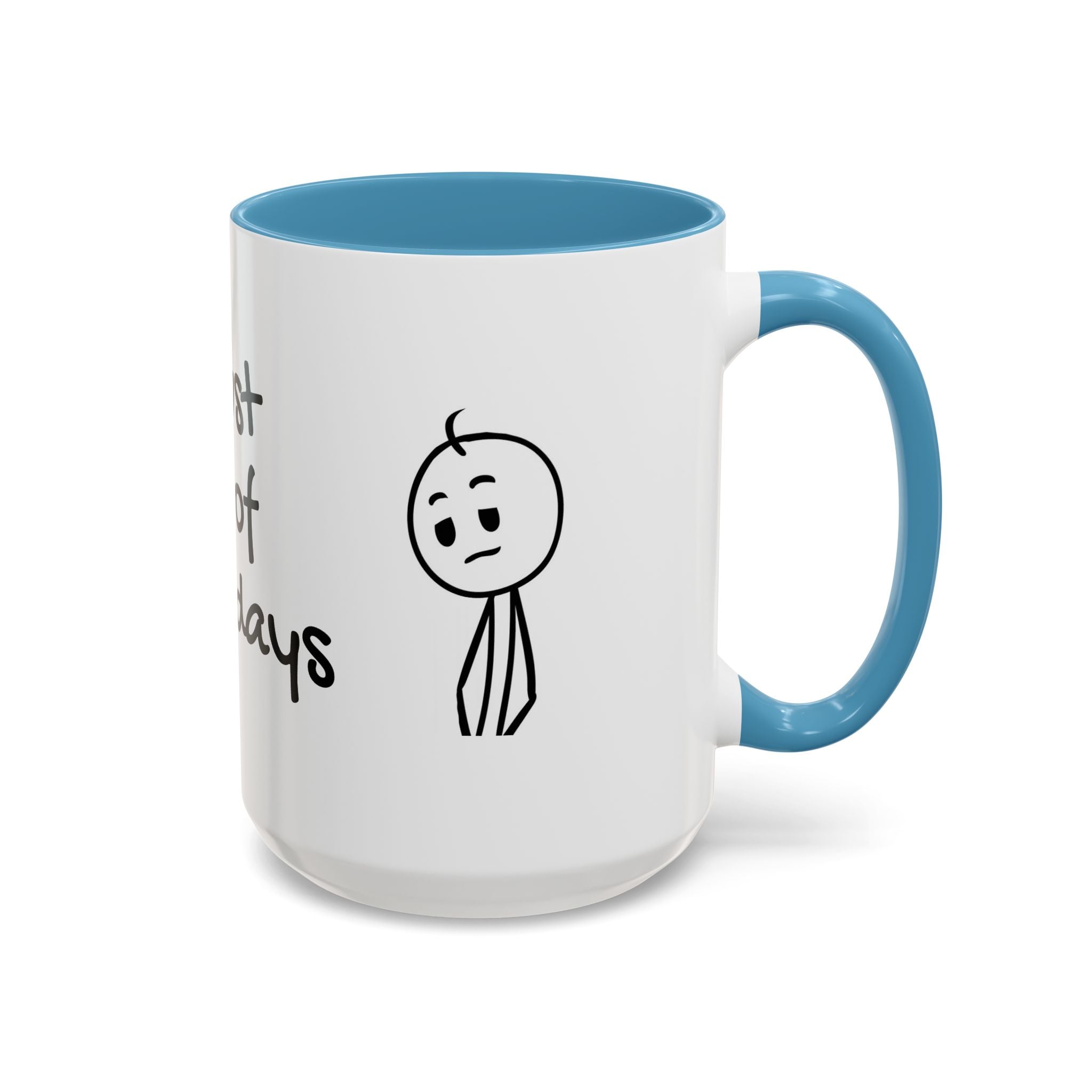 Its Just One of Those Days Accent Mug with Stickman Character Design, 11oz & 15oz
