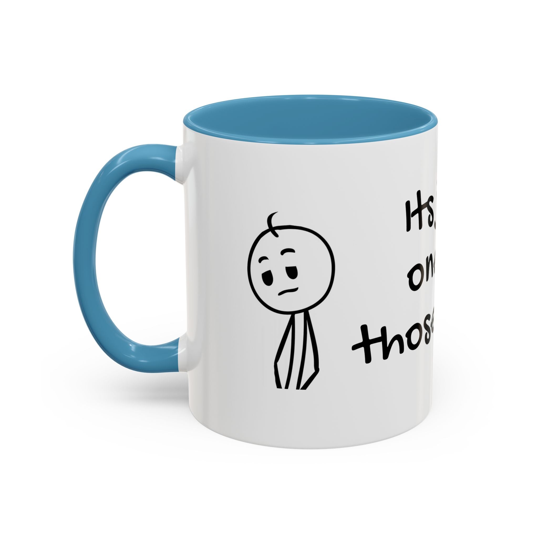 Its Just One of Those Days Accent Mug with Stickman Character Design, 11oz & 15oz