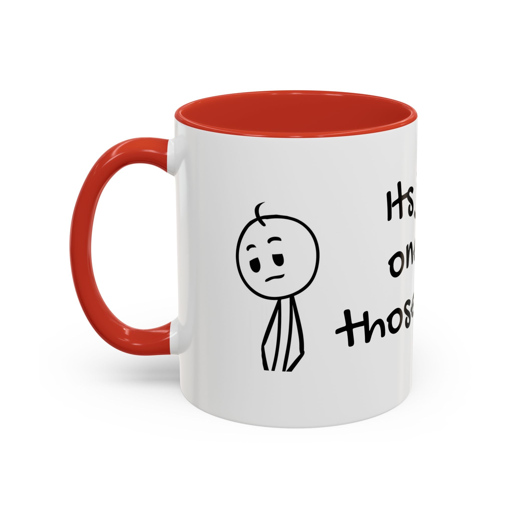 Its Just One of Those Days Accent Mug with Stickman Character Design, 11oz & 15oz