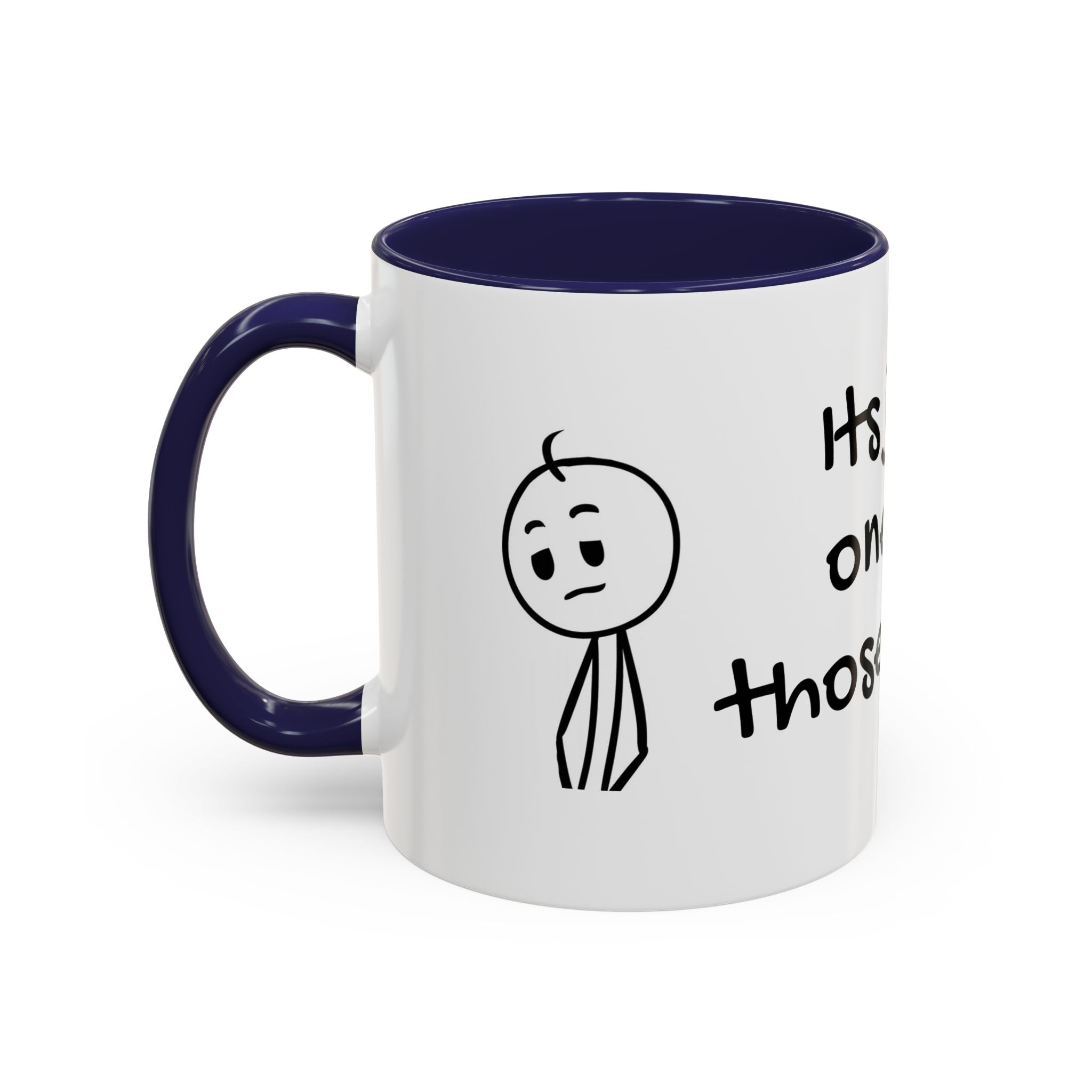 Its Just One of Those Days Accent Mug with Stickman Character Design, 11oz & 15oz