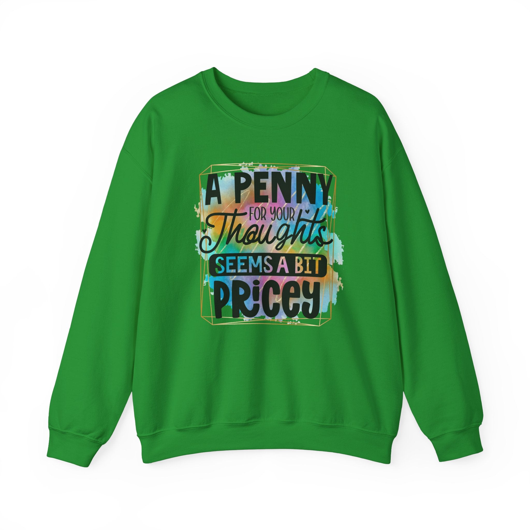 A Penny For Your Thoughts Women Crewneck Sweatshirt, Heavy Blend Sweatshirt, Comfortable Crewneck, Cozy Sweater, Polyester Cotton Blend,