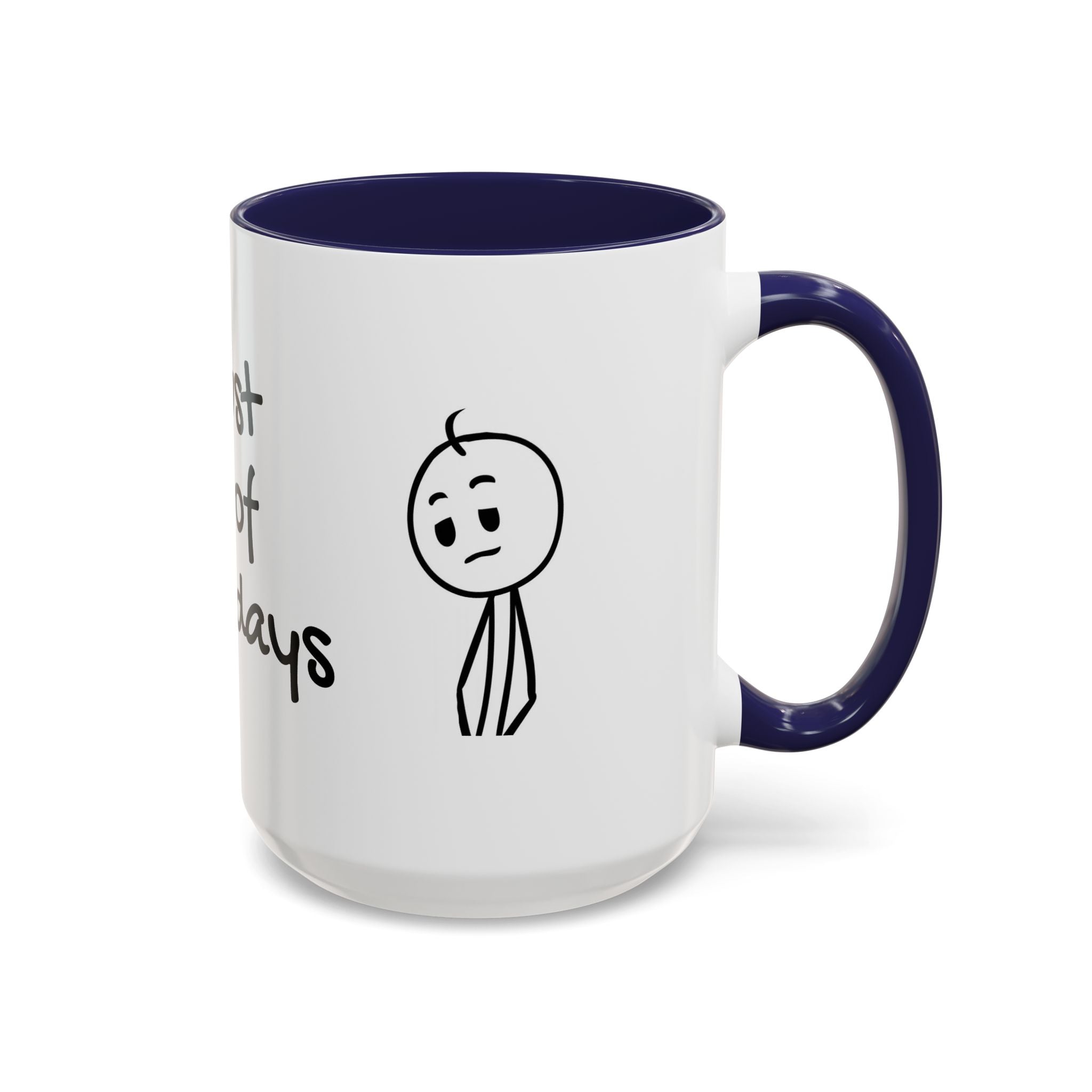 Its Just One of Those Days Accent Mug with Stickman Character Design, 11oz & 15oz
