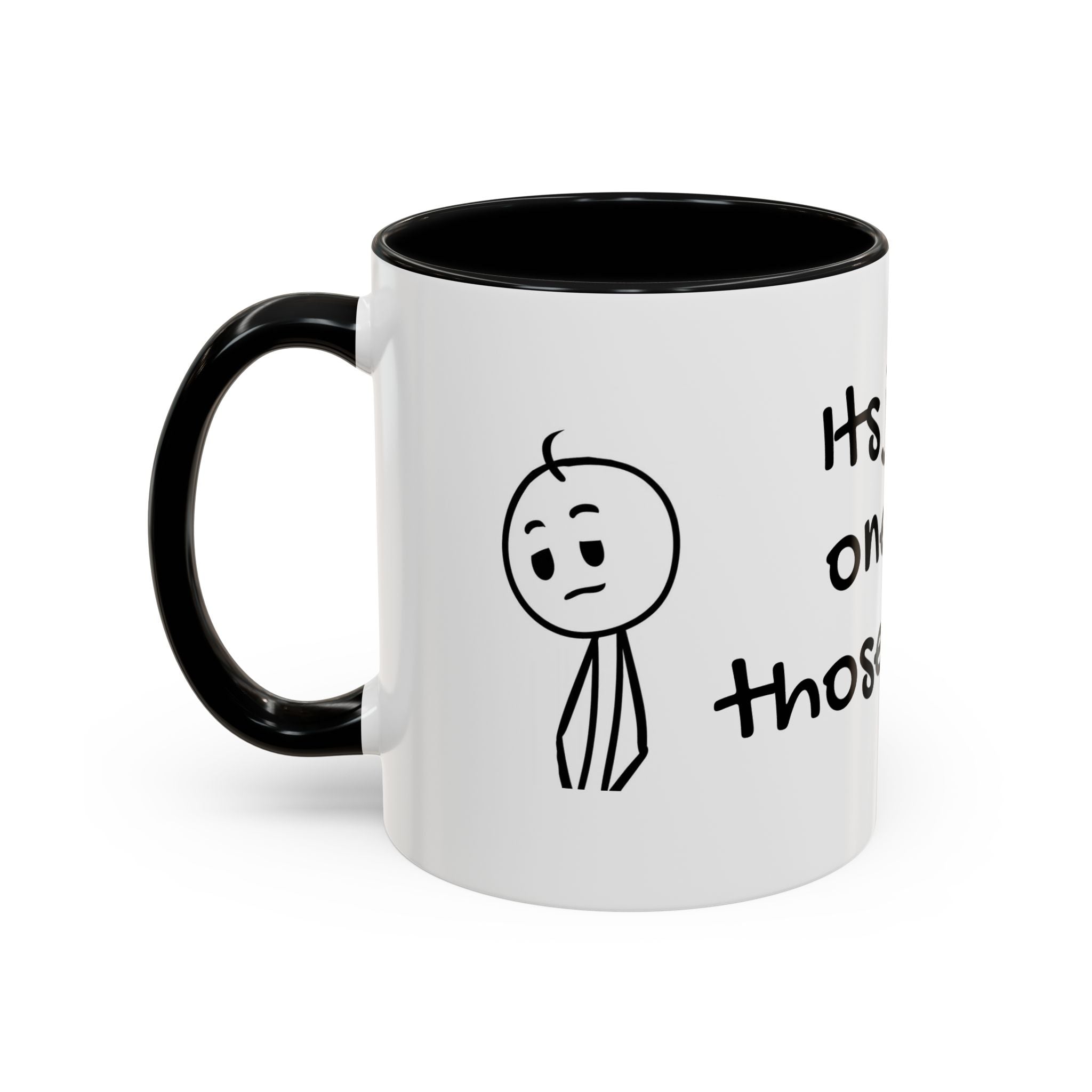 Its Just One of Those Days Accent Mug with Stickman Character Design, 11oz & 15oz