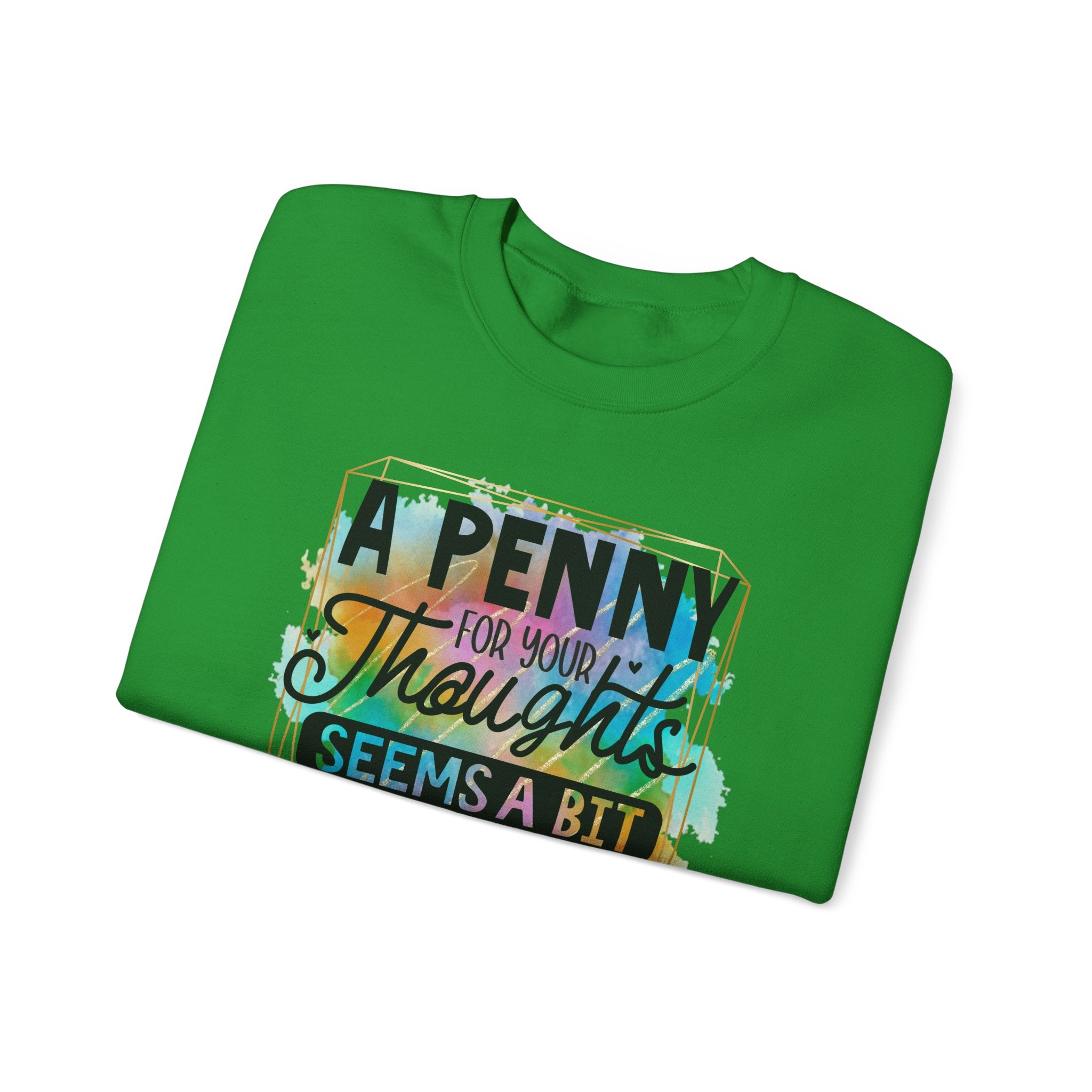 A Penny For Your Thoughts Women Crewneck Sweatshirt, Heavy Blend Sweatshirt, Comfortable Crewneck, Cozy Sweater, Polyester Cotton Blend,