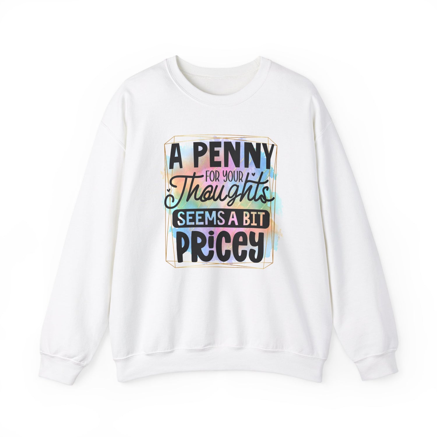 A Penny For Your Thoughts Women Crewneck Sweatshirt, Heavy Blend Sweatshirt, Comfortable Crewneck, Cozy Sweater, Polyester Cotton Blend,