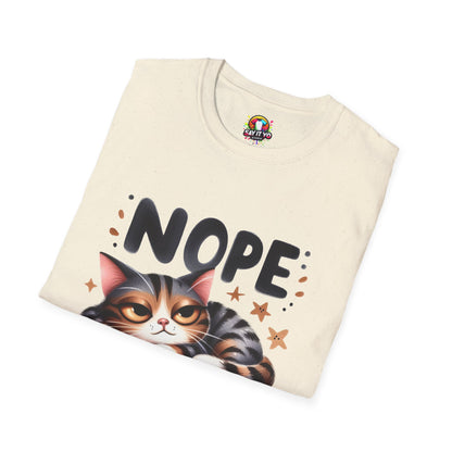 Funny Cat T-Shirt - &quot;NOPE NOT TODAY&quot; Unisex Softstyle Tee
