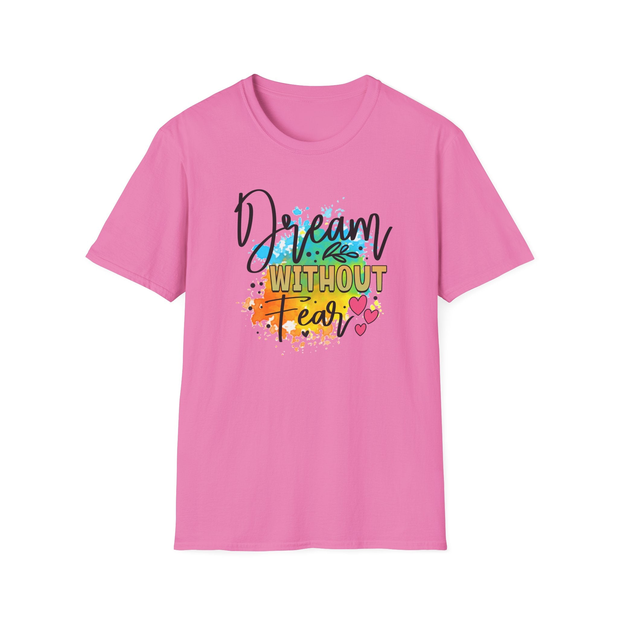 Dream Without Fear T-Shirt
