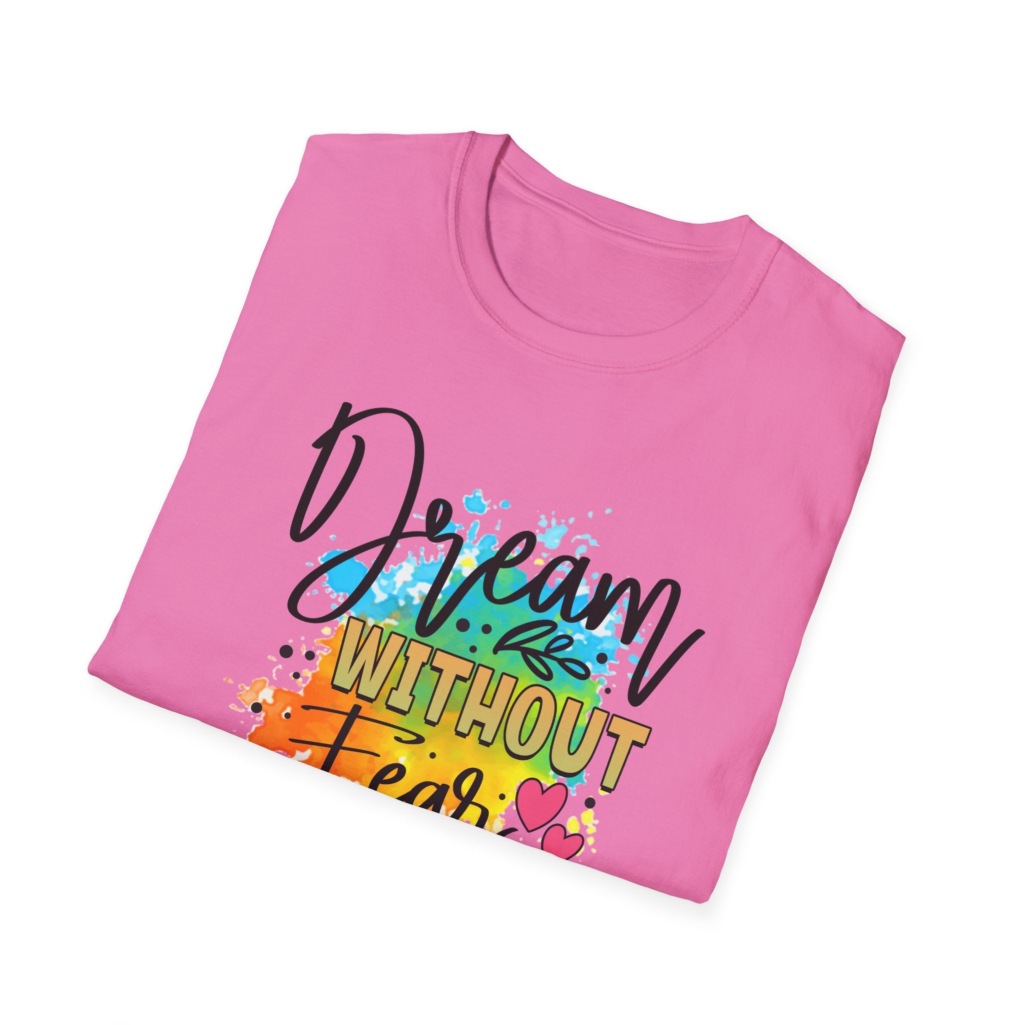 Dream Without Fear T-Shirt