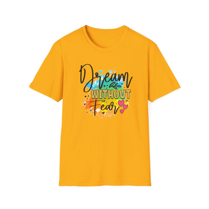 Dream Without Fear T-Shirt