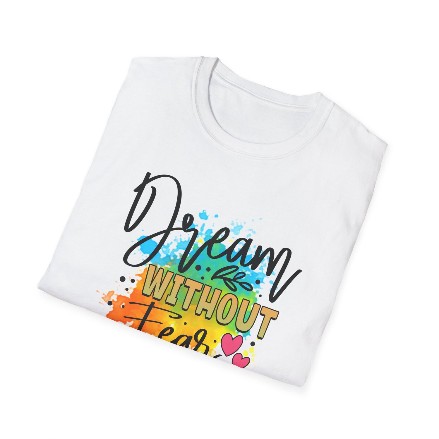 Dream Without Fear T-Shirt