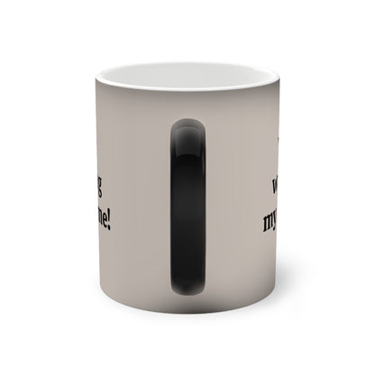 Wasting My Time Color-Changing Mug, 11oz