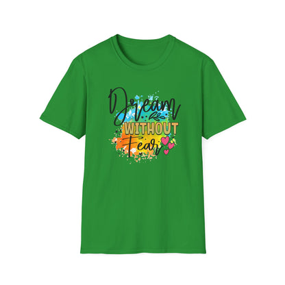 Dream Without Fear T-Shirt