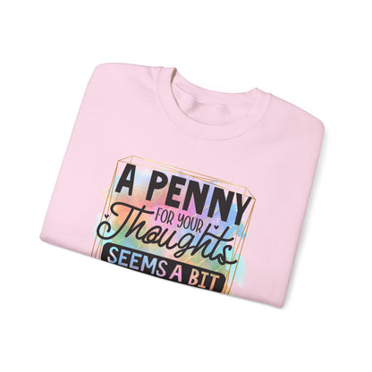 A Penny For Your Thoughts Women Crewneck Sweatshirt, Heavy Blend Sweatshirt, Comfortable Crewneck, Cozy Sweater, Polyester Cotton Blend,