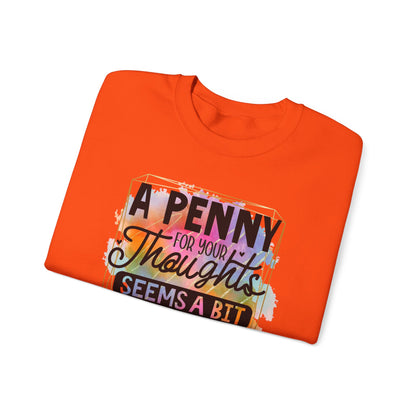 A Penny For Your Thoughts Women Crewneck Sweatshirt, Heavy Blend Sweatshirt, Comfortable Crewneck, Cozy Sweater, Polyester Cotton Blend,